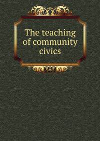 The teaching of community civics