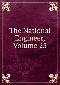 The National Engineer, Volume 25