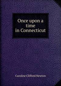 Once upon a time in Connecticut