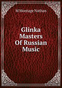 Glinka Masters Of Russian Music