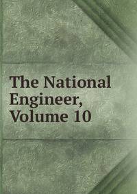 The National Engineer, Volume 10