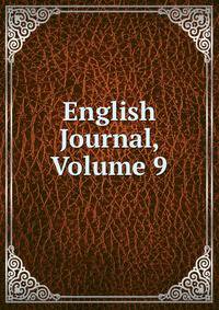 English Journal, Volume 9
