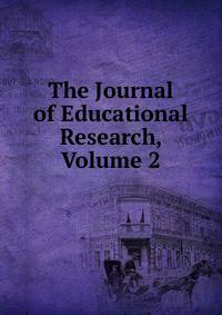 The Journal of Educational Research, Volume 2