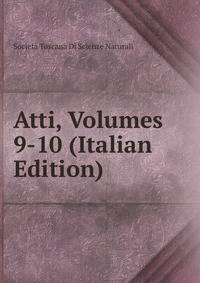 Atti, Volumes 9-10 (Italian Edition)