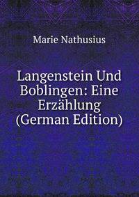 Langenstein Und Boblingen: Eine Erzahlung (German Edition)