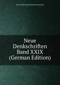 Neue Denkschriften Band XXIX (German Edition)