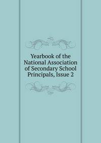 Yearbook of the National Association of Secondary School Principals, Issue 2