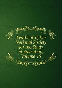 Yearbook of the National Society for the Study of Education, Volume 15
