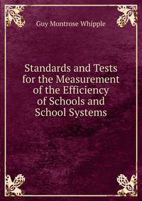 Standards and Tests for the Measurement of the Efficiency of Schools and School Systems