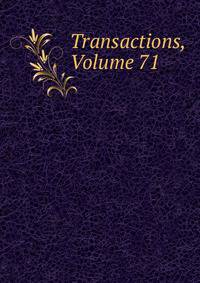 Transactions, Volume 71