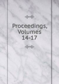Proceedings, Volumes 14-17