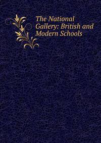 The National Gallery: British and Modern Schools
