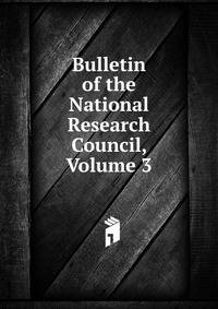 Bulletin of the National Research Council, Volume 3