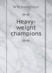 Heavy-weight champions