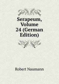 Serapeum, Volume 24 (German Edition)