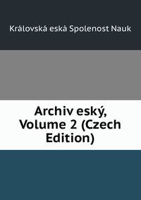 Archiv esky, Volume 2 (Czech Edition)