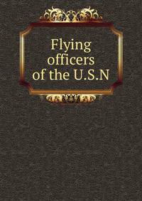 Flying officers of the U.S.N