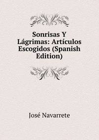 Sonrisas Y Lagrimas: Articulos Escogidos (Spanish Edition)