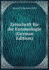 Zeitschrift fur die Entomologie (German Edition)
