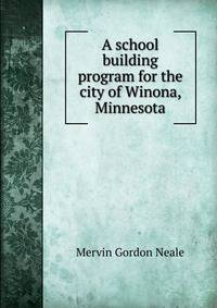 A school building program for the city of Winona, Minnesota