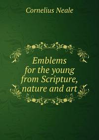 Emblems for the young from Scripture, nature and art