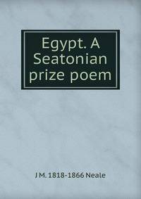 Egypt. A Seatonian prize poem