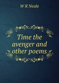 Time the avenger and other poems