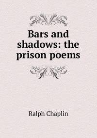 Bars and shadows: the prison poems