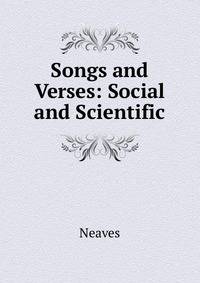 Songs and Verses: Social and Scientific