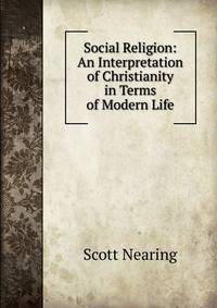 Social Religion: An Interpretation of Christianity in Terms of Modern Life