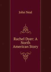 Rachel Dyer: A North American Story