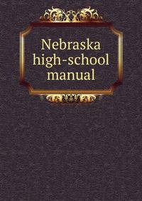 Nebraska high-school manual