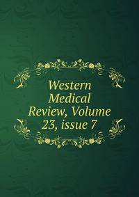 Western Medical Review, Volume 23, issue 7