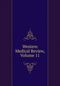 Western Medical Review, Volume 11