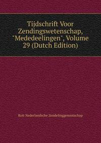 Tijdschrift Voor Zendingswetenschap, "Mededeelingen", Volume 29 (Dutch Edition)