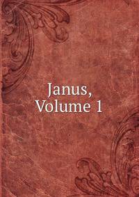 Janus, Volume 1