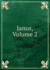 Janus, Volume 2