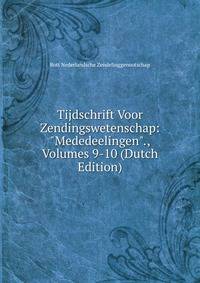 Tijdschrift Voor Zendingswetenschap: "Mededeelingen"., Volumes 9-10 (Dutch Edition)