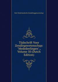 Tijdschrift Voor Zendingswetenschap: "Mededeelingen"., Volume 50 (Dutch Edition)