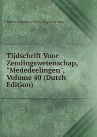 Tijdschrift Voor Zendingswetenschap, "Mededeelingen", Volume 40 (Dutch Edition)