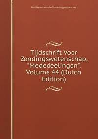 Tijdschrift Voor Zendingswetenschap, "Mededeelingen", Volume 44 (Dutch Edition)
