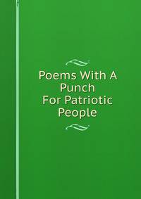 Poems With A Punch For Patriotic People