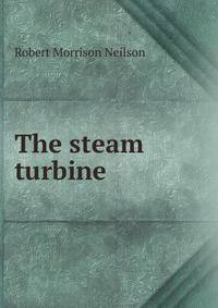 The steam turbine