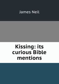 Kissing: its curious Bible mentions