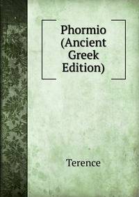 Phormio (Ancient Greek Edition)
