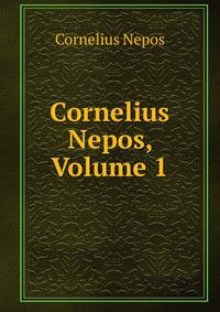 Cornelius Nepos, Volume 1