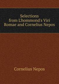 Selections from L'hommond's Viri Romae and Cornelius Nepos