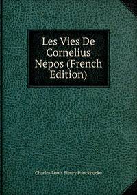 Les Vies De Cornelius Nepos (French Edition)