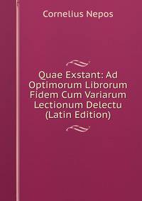 Quae Exstant: Ad Optimorum Librorum Fidem Cum Variarum Lectionum Delectu (Latin Edition)