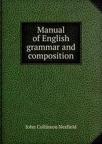 Manual of English grammar and composition
